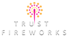 TRUST FIREWORKS